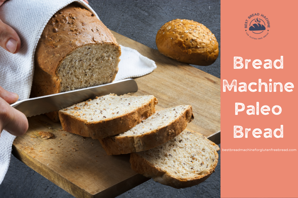 Bread Machine Paleo Bread