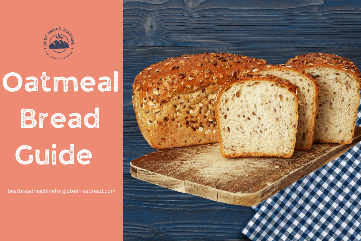 Oatmeal Bread Guide